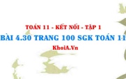 Bài 4.30 trang 100 SGK Toán 11 tập 1 Kết nối tri thức